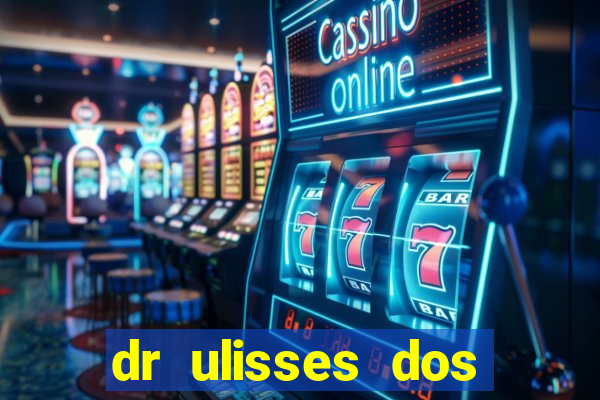 dr ulisses dos santos ortopedista